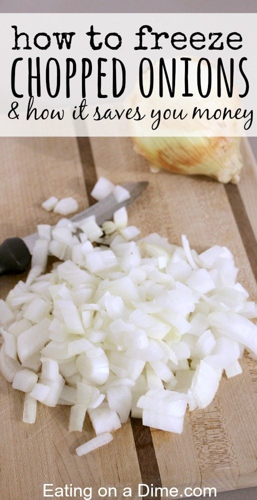 Chopped onions on a cutting board with a knife next to the onions.  Also with the words "how to freezer chopped onions & how it save you money" on the image. 