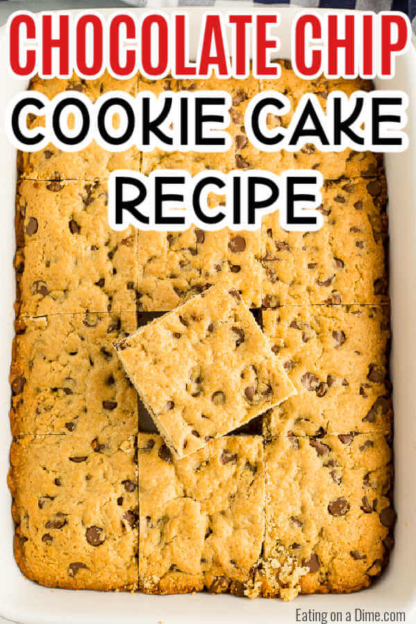 Chocolate Chip Cookie Cake Recipe - Chocolate Chip Cookies Cake