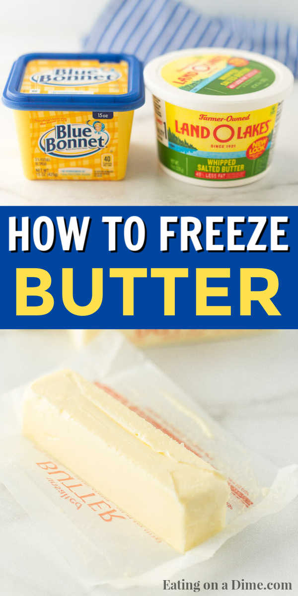 Learn how to freeze butter to save money. Plus how to freeze all types of butter include stick butter and spreadable butter. Also, includes how to thaw it out and use it at any time. #eatingonadime #freezingtips #freezebutter 