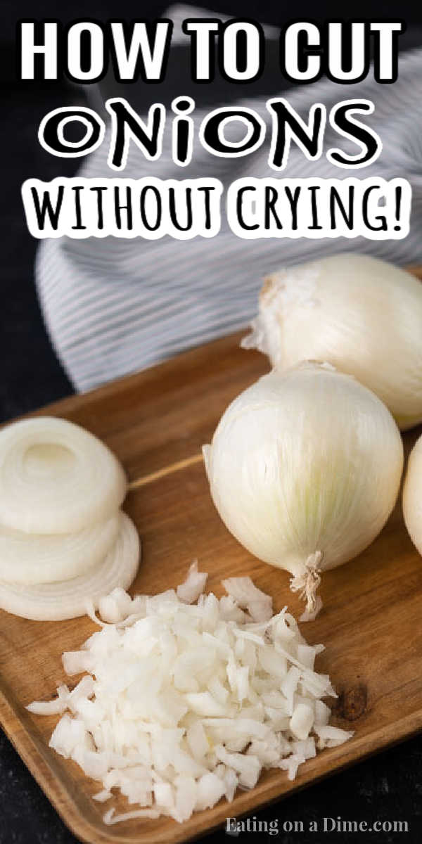 Check out my favorite life hacks for how to cut onions without crying. These are the best tips for cutting onions. Check out how to cut up onions without crying! #eatingonadime #lifehacks #kitchentips #cuttingonions 