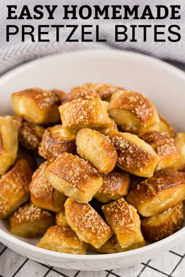 Homemade Pretzel Bites Perfect for any occasion Eating on a Dime