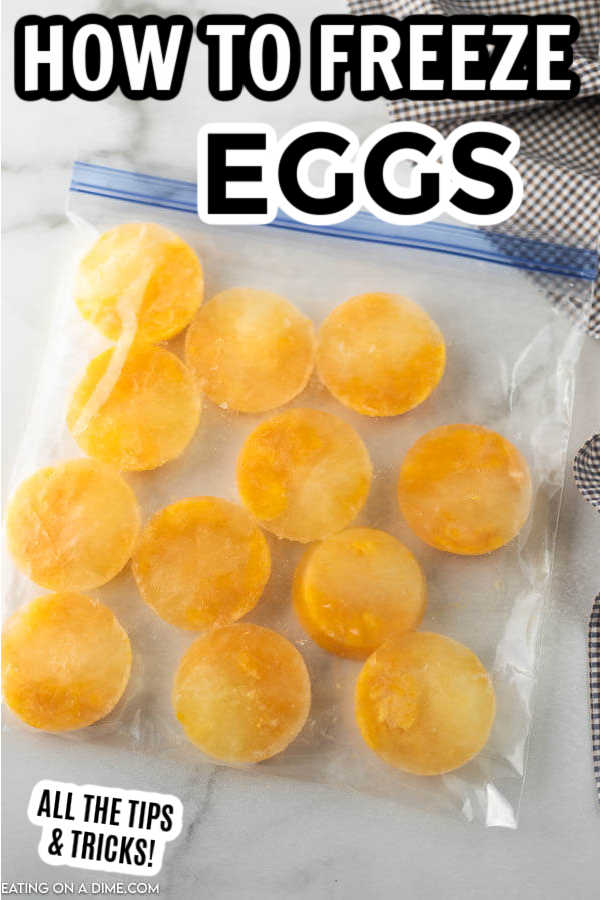 Learn how to freeze eggs the right way without ruining them. Freezing eggs is a great food storage idea. This is the best way to freeze eggs! #eatingonadime #freezingeggs #freezertips 