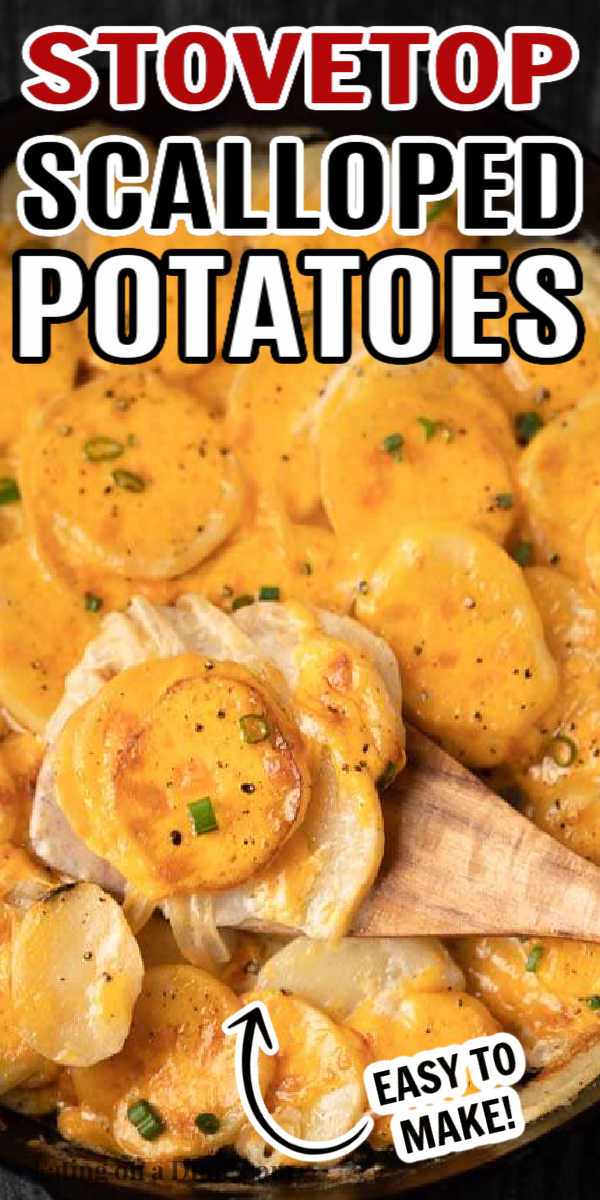 These stovetop scalloped potatoes are easy to make and ready in under 30 minutes. This Cheesy scalloped potatoes stovetop recipe will be your new favorite side dish recipe. Homemade scalloped potatoes stovetop are creamy and packed with tons of flavor. They’re perfect for your next family dinner or holiday celebration! #eatingonadime #cheesypotatorecipes #scallopedpotatoes #sidedishrecipes 