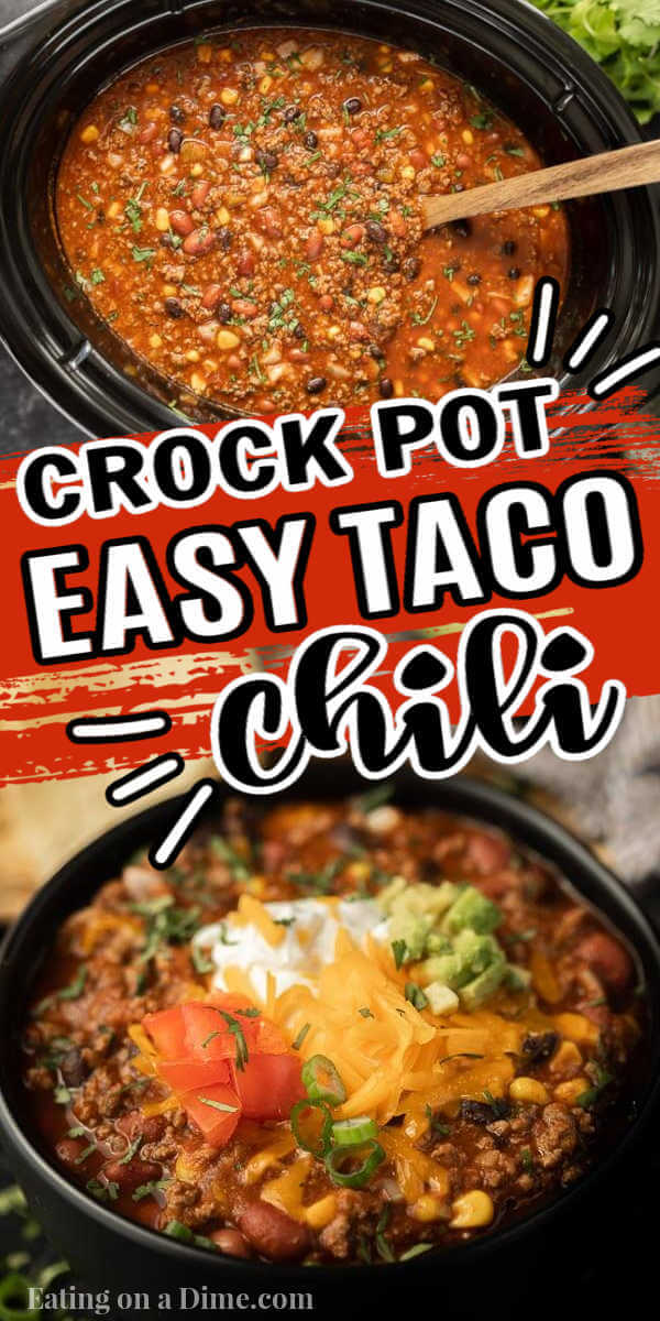 Easy crock pot taco chili recipe! With a few ingredients, enjoy this crock pot taco chili on a cold day. You have to try this Slow Cooker Taco Chili recipe. This Slow Cooker Black Bean Taco Chili is easy to make and is a crowd pleaser too! #eatingonadime #crockpotrecipes #slowcookerrecipes #chilirecipes. 