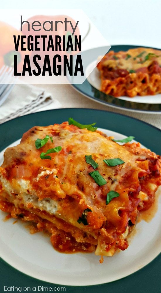 Hearty Vegetarian Lasagna Recipe - Eating on a Dime