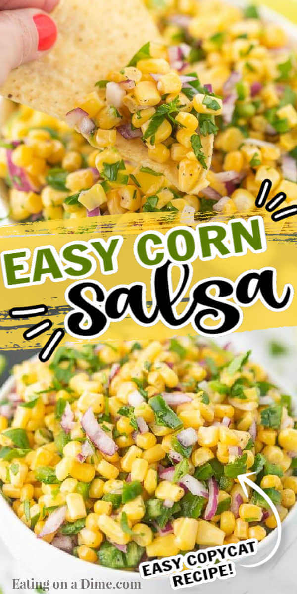 This easy corn salsa recipe is better than Chipotle’s corn salsa. I love this corn salsa dip to serve on it’s own with chips or for tacos. You are going to love this easy to make and delicious copycat corn salsa recipe. #eatingonadime #cornsalsa #appetizerrecipes #diprecipes #copycatrecipes 