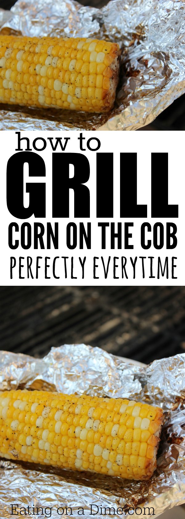 How to Grill Corn on the Cob - Eating on a Dime