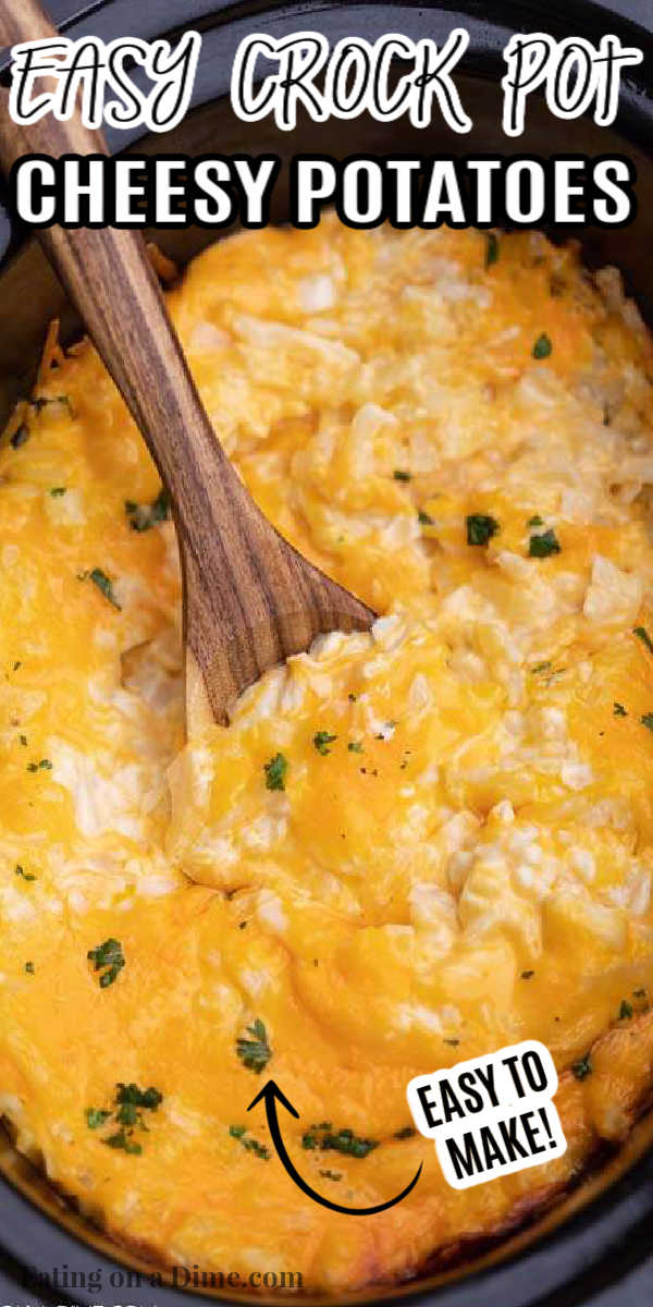 These crockpot cheesy potatoes are easy to make with only 6 ingredients. This crock pot cheesy potato recipe is a crowd pleaser and perfect for any party or get together. Make these Cheesy Hashbrown Potatoes crockpot recipe for your next holiday dinner. Everyone loves slow cooker cheesy potatoes. Slow Cooker Funeral Potatoes are simple and delicious too! #eatingonadime #sidedishrecipes #crockpotrecipes #slowcookerrecipes #cheesypotatoes 