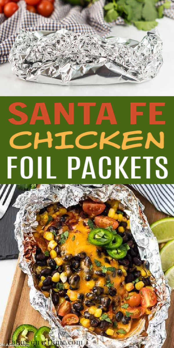 This Santa Fe Chicken Foil Packet can be made in the grill or in the oven. These Santa Fe Foil Chicken Packets recipe make clean up easy. These Santa fe foil chicken packets are perfect for the oven or for the grill! #eatingonadime #grillingrecipes #chickenrecipes #santaferecipes 
