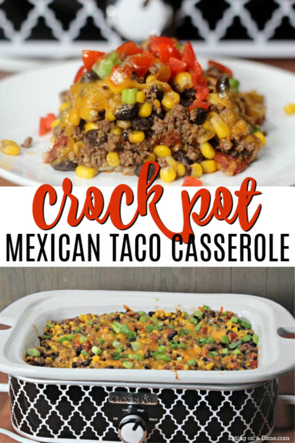 Need an easy crock pot recipe? Try this crock pot cheesy Mexican Taco Casserole Recipe. This easy beef taco casserole recipe with rice is amazing and can be made with ground beef or ground turkey. This is one of my all time favorite crockpot recipes! #eatingonadime #meixcanrecipes #crockpotrecipes