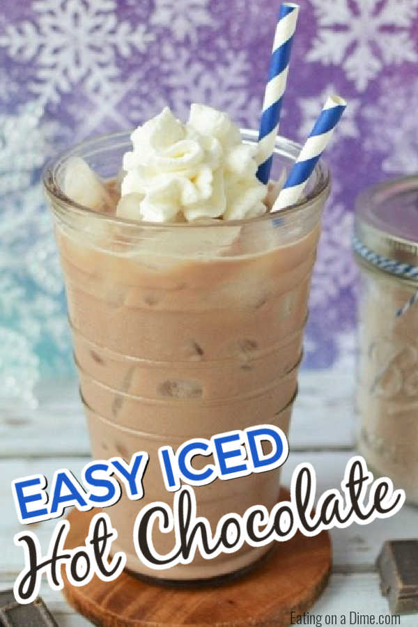 Try this quick and easy Iced Hot Chocolate Recipe. You are going to love this copycat frozen hot chocolate recipe that can be served frozen or over ice. This is an easy and delicious iced hot chocolate recipe. #eatingonadime #drinkrecipes #hotchocolaterecipes 