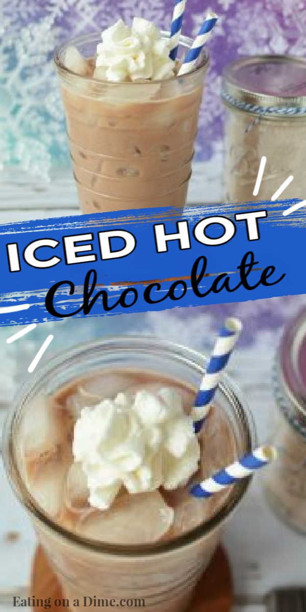 Try this quick and easy Iced Hot Chocolate Recipe. You are going to love this copycat frozen hot chocolate recipe that can be served frozen or over ice. This is an easy and delicious iced hot chocolate recipe. #eatingonadime #drinkrecipes #hotchocolaterecipes 