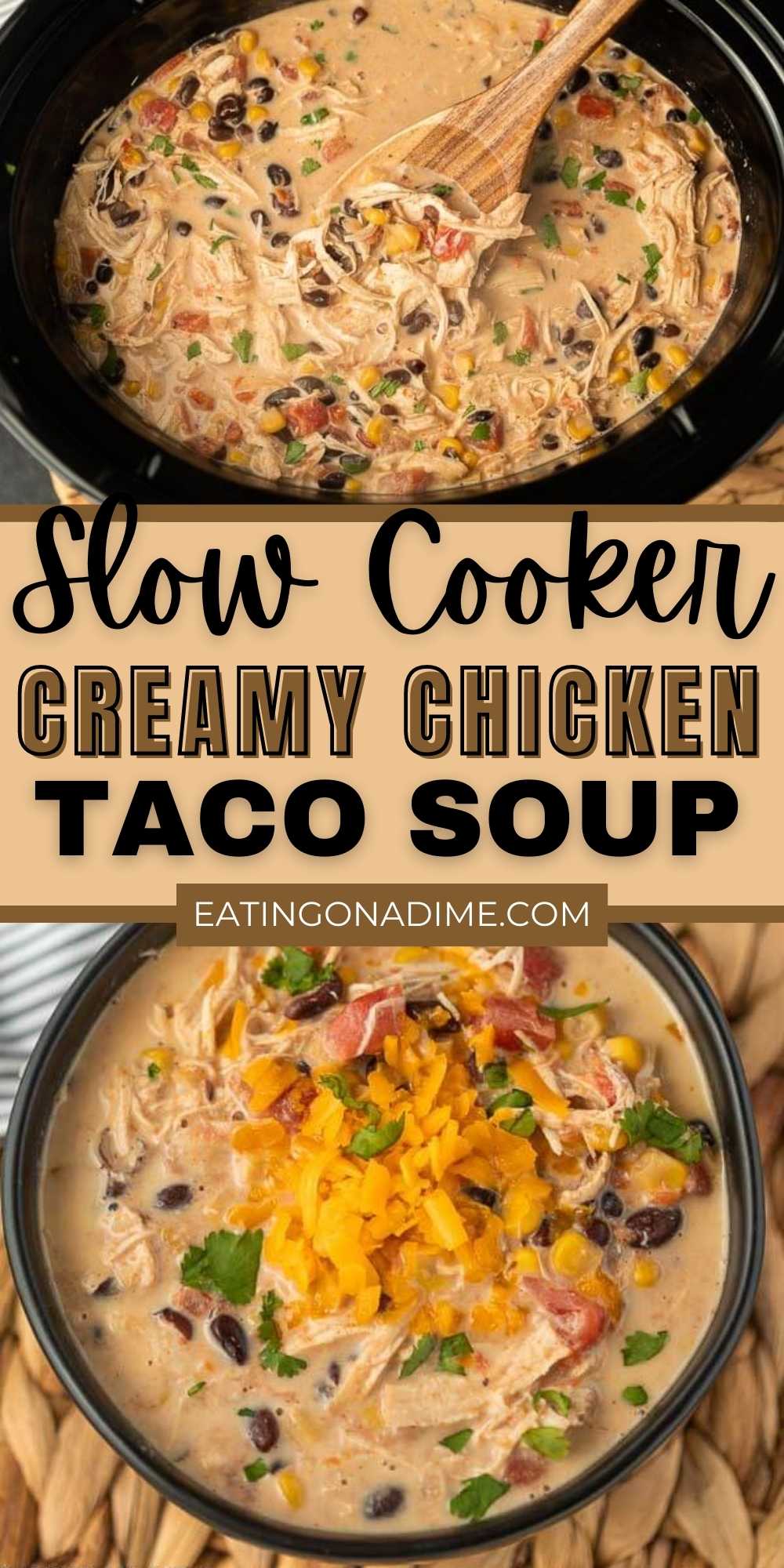 Crockpot Creamy Chicken Taco Soup Recipe – Eating on a Dime