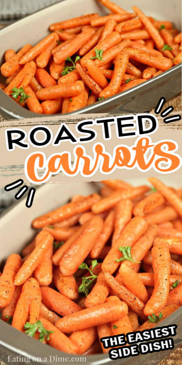 This easy Roasted carrots recipe is easy to make and packed with savory flavor. Learn how to roast carrots to make the best quick veggie side dish recipe. This is one of my favorite simple side dish recipes. These oven easy baked carrots is family friendly and you’ll love this oven healthy side dish recipe. #eatingonadime #sidedishrecipes #roastedvegetables #carrotrecipes 