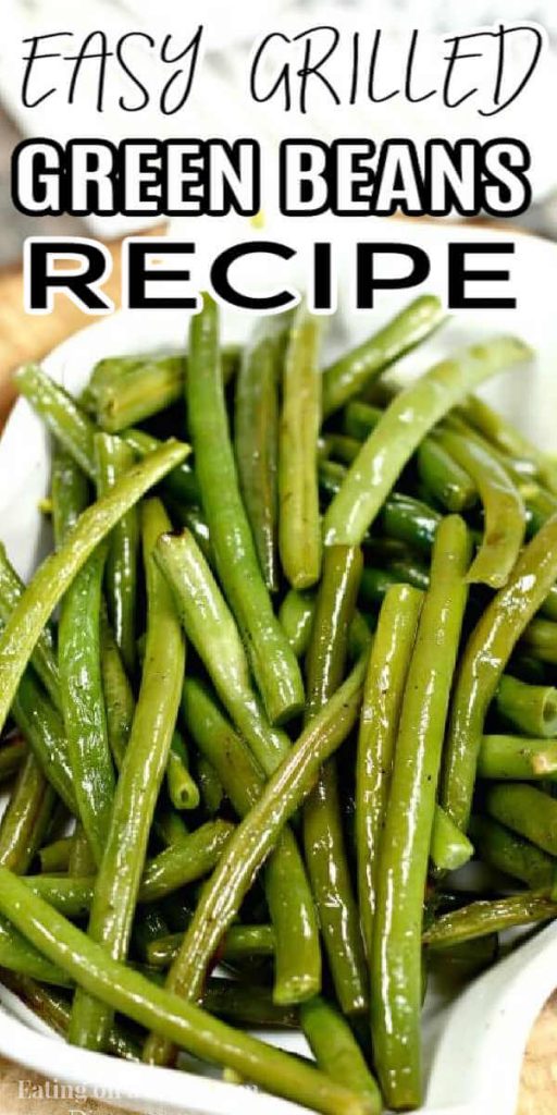 Grilled Grean Beans - Quick & Easy Side Dish Recipe