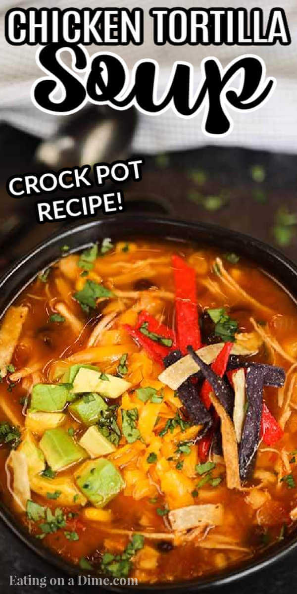 Crockpot Chicken Tortilla Soup Recipe is the best comfort food and it is so simple to make in the slow cooker. This recipe can feed a crowd!