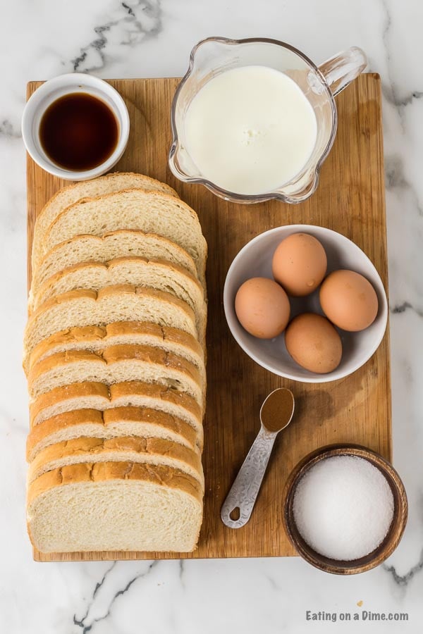 Ingredients needed - bread, eggs, milk, sugar, vanilla extract, cinnamon