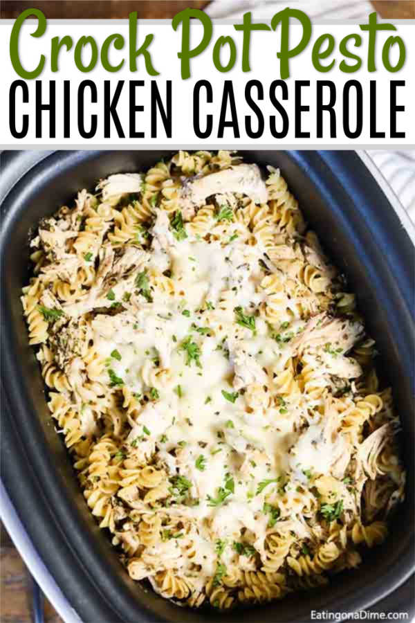 Crock pot Pesto Chicken Pasta Casserole easy pesto chicken