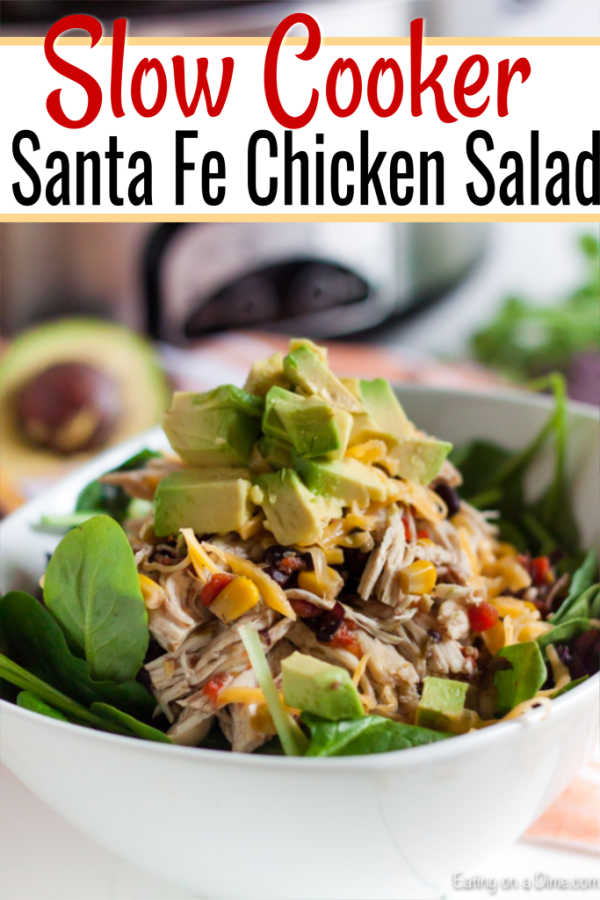 Everything you need for an easy dinner is in this Crock Pot Santa fe Chicken Salad. Tons of tender chicken, black beans and corn combine for the best meal.