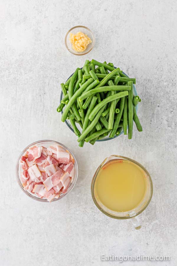 Ingredients needed - green beans, bacon, chicken broth, minced garlic