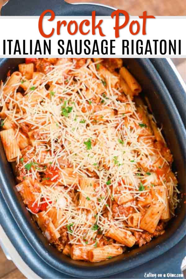 Crock Pot Italian Sausage Rigatoni