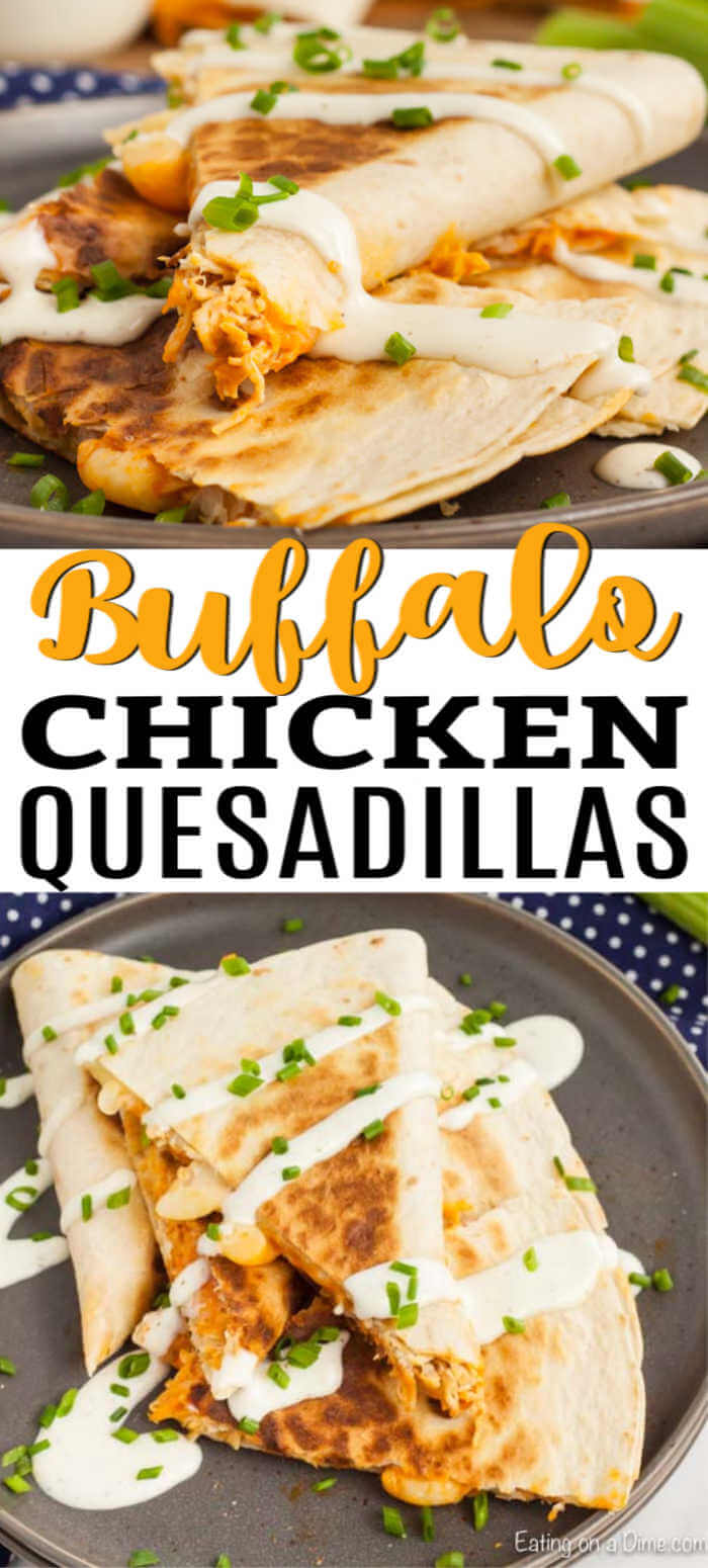 Buffalo chicken quesadilla recipe has all that you love about buffalo flavor with tons of cheese and tender chicken. Get dinner on the table in minutes. The cheese is so ooey and gooey and tastes amazing with the buffalo and ranch flavors. #eatingonadime #buffalochicken #quesadillas
