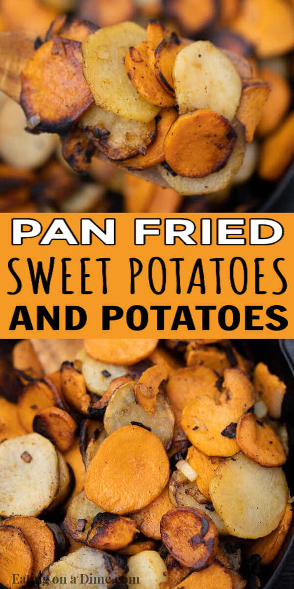 These pan fried potatoes and sweet potatoes are simple to make and ready in under 30 minutes.  You will love these healthy pan fried sweet potatoes and potatoes recipe. This super simple pan fried sweet potatoes and onion is easy to make with only 6 ingredients.  You will love these crispy pan fried sweet potatoes and potatoes! #eatingonadime #sidedishrecipes #panfriedpotatoes 