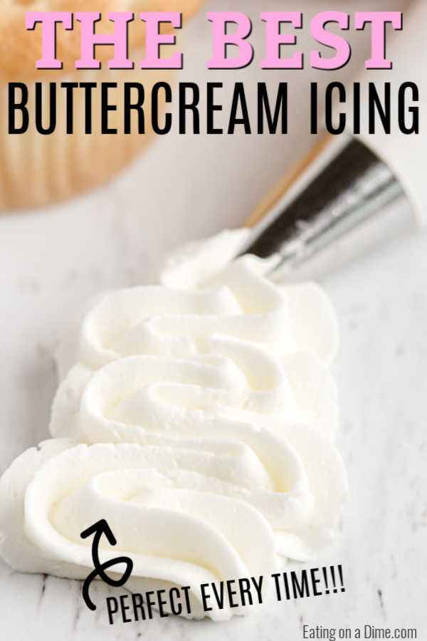 Once you learn how to make buttercream icing you'll never buy store-bought icing ever again! Fluffy and perfect vanilla buttercream frosting every time! This will be your favorite easy vanilla buttercream frosting recipe. Learn how to make the best buttercream frosting recipe easy! #eatingonadime #frostingrecipes #icingrecipes