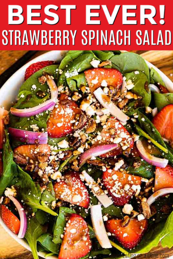 This easy and healthy Spinach Strawberry salad recipe has just 6 ingredients and makes the perfect meal idea. Lots of fresh ingredients drizzled with balsamic dressing make this spinach strawberry salad amazing. Spinach strawberry salad recipes are easy and delicious. #eatingonadime #strawberryspinachsalad