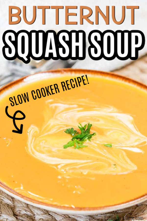 Crock pot Butternut Squash Soup is so creamy and delicious with coconut milk. Toss everything into the crock pot for an easy meal that is hearty and flavorful. Try this simple but tasty butternut squash soup. #eatingonadime #crockpotbutternutsquashsoup #healthyrecipes