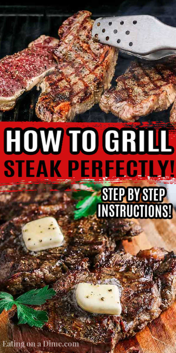 Learn how to grill steak so that it turns out perfectly each and every time. We have lots of tips and tricks for the best steak on a gas grill! Whether you like your steak medium, medium well, medium rare or well done, we have the best tips for grilled steak. #eatingonadime #howtogrillsteak #propane 