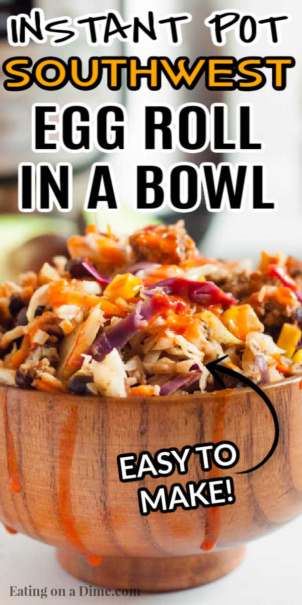 Serve your family this healthy Instant pot southwest egg roll in a bowl. This easy recipe has all that you love about egg rolls without all the unhealthy stuff. You can use ground turkey or ground beef for the best recipe and a coleslaw bag makes it quick. #eatingonadime #southwesteggrollinabowl #instapot