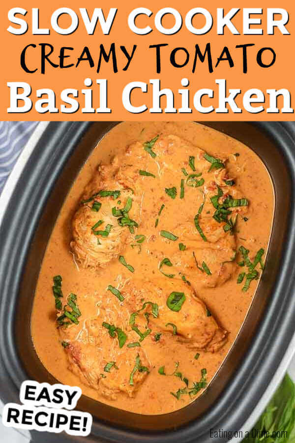 Slow cooker tomato basil chicken recipe is so creamy with the best tomato sauce. The crock pot makes it easy. Crock Pot Tomato Basil Chicken is great with rice or pasta. Everyone will go crazy over Slow Cooker Tomato Basil Chicken recipe. #eatingonadime #tomatobasilchicken #slowcooker #slowcookercreamy