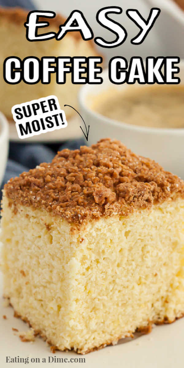 This Easy coffee cake recipe will be a hit at breakfast, weekend brunch or your next gathering. It is simple and delicious with the best cinnamon streusel topping. Add a cup of coffee and you are set for a simple but tasty breakfast! Everyone will love the moist and classic cake with the cinnamon crumb on top. #eatingonadime #coffeecakerecipes #cinnamon