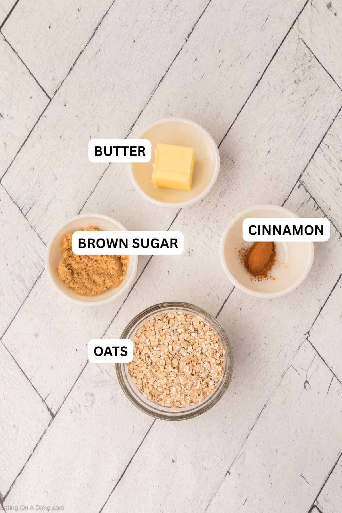 Ingredients for recipe: oats, cinnamon, brown sugar and butter.