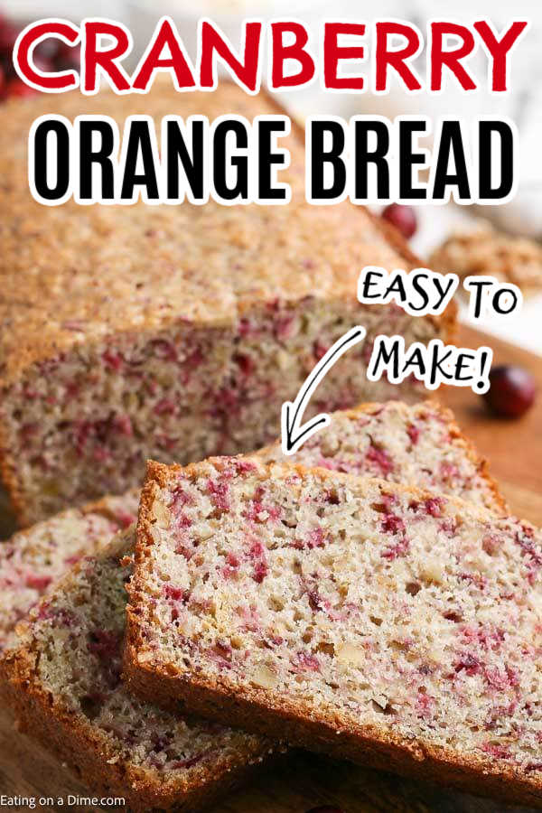 Cranberry orange bread recipe is a tangy and sweet quick bread that can be made with little effort. Your kitchen will smell amazing when you make this moist and easy fresh cranberry orange bread recipe. This is the best recipe for Christmas morning, holidays and more. #eatingonadime #cranberryorangebread #Recipeholidays #Desserts #cranberryorangebreadmoist