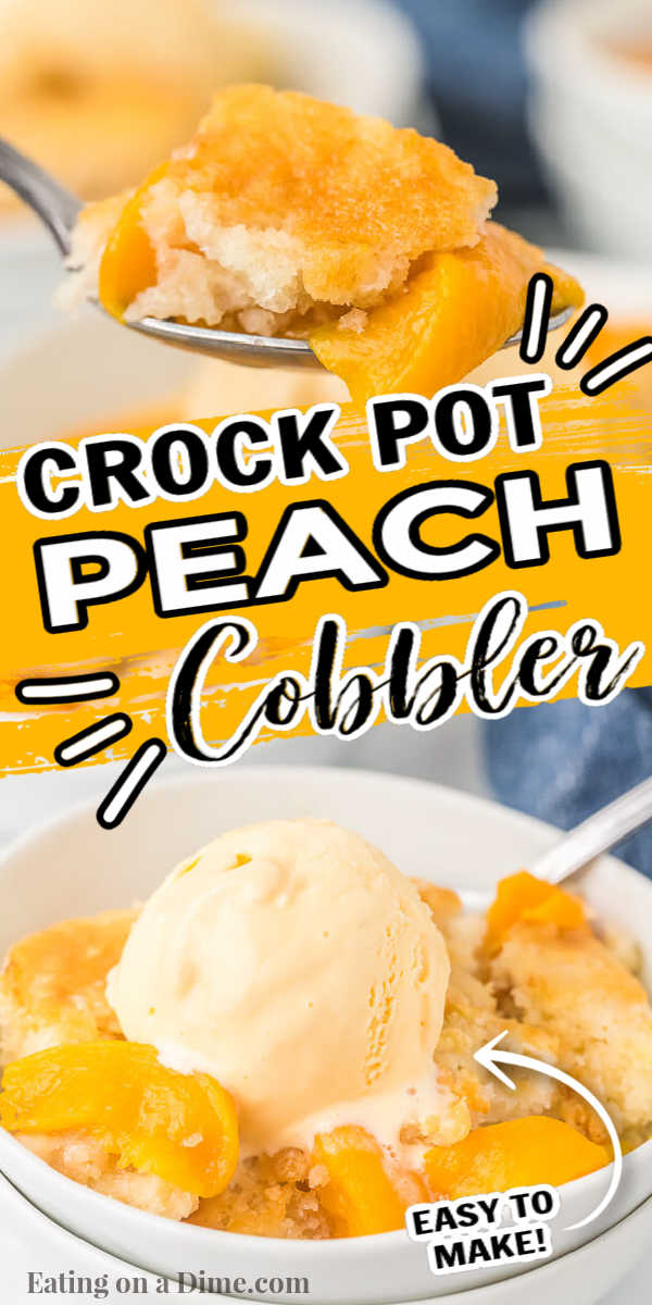 This easy crock pot peach cobbler recipe is easy to make in a slow cooker and delicious too! You can now enjoy peach cobbler without having to heat up your kitchen with the oven with this Slow Cooker Peach Cobbler Recipe! #eatingonadime #crockpotrecipes #dessertrecipes 