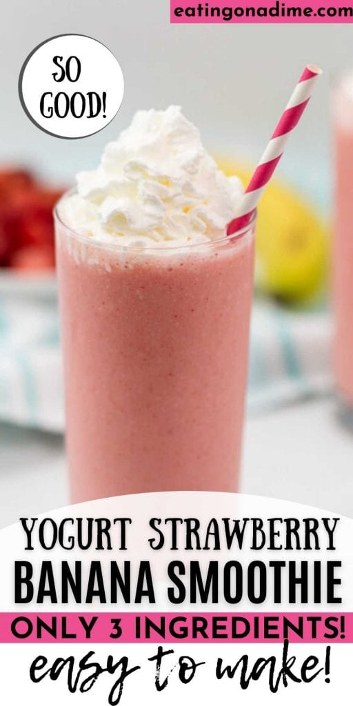 Make this yogurt strawberry banana smoothie at home- our favorite kid friendly smoothies. Make this strawberry smoothie without yogurt or WITH greek yogurt. This strawberry banana smoothie with yogurt is easy to make with healthy frozen fruit.  Everyone in your family will love this easy smoothie recipe.  #eatingonadime #smoothierecipes #drinkrecipes 
