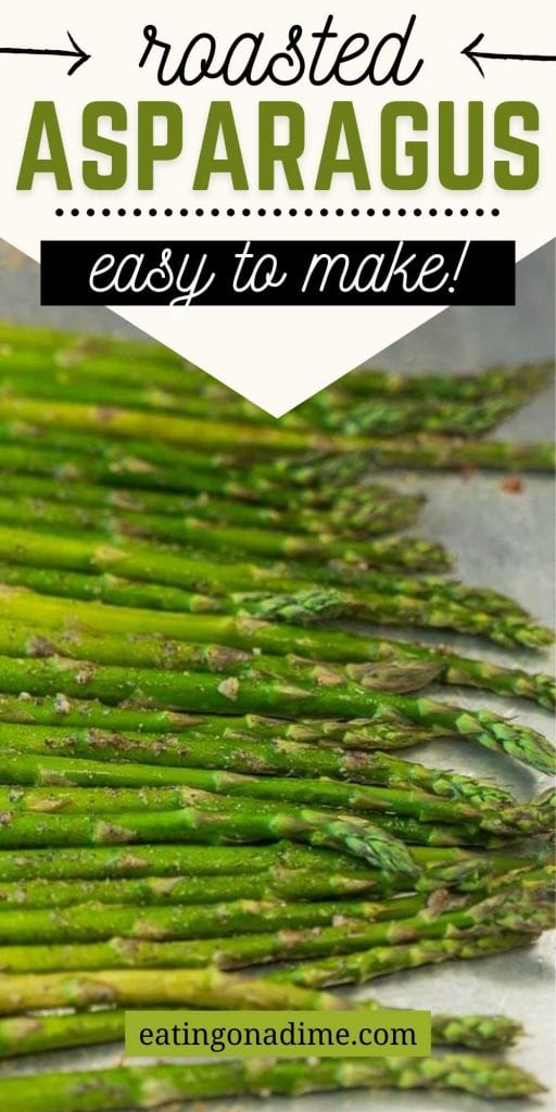 Roasted asparagus with the words, easy to make - Oven roasted asparagus on it 