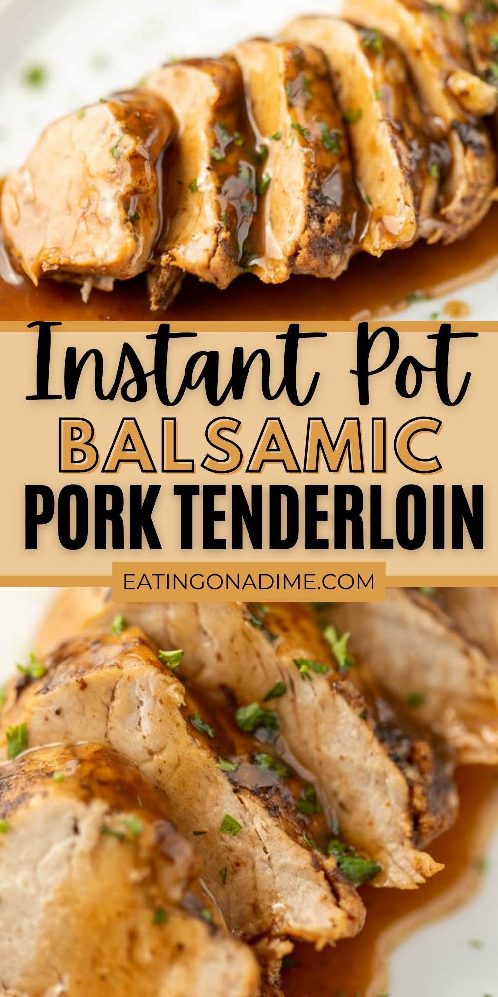 Try Pork Tenderloin Pressure Cooker Recipe for an amazing meal in minutes.The glaze on Instant pot balsamic pork tenderloin recipe is so tasty.  Try this brown sugar balsamic glazed pork tenderloin made in the instant pot today! #eatingonadime #instantpotrecipes #porkrecipes #balsamicrecipes 
