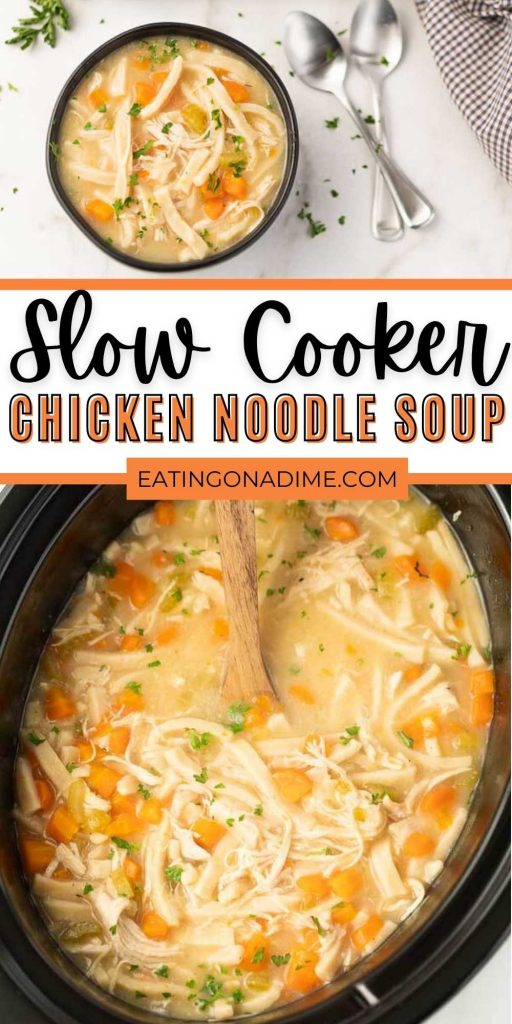 Try this easy Crockpot Chicken Noodle Soup recipe. If you can toss food in a crockpot, you can enjoy this delicious slow cooker chicken noodle soup recipe. This crock pot chicken noodle soup recipes is the best and easy to make too!  #eatingonadime #crockpotrecipes #slowcookerrecipes #souprecipes 
