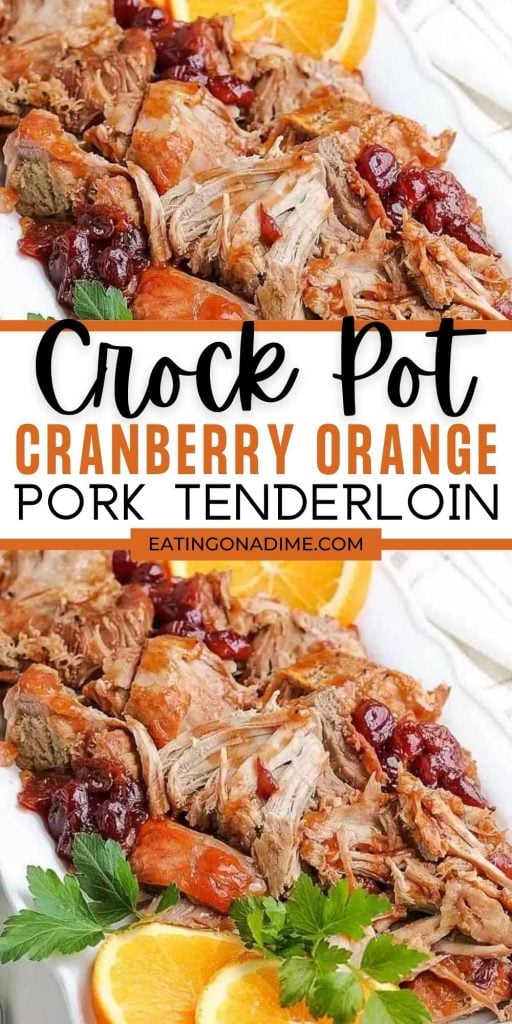 Looking for an easy crock pot recipe? You have to try this easy Cranberry Orange Crock pot Pork Tenderloin Recipe! It is packed with flavor! This slow cooker cranberry orange pork tenderloin recipe is easy to make and packed with tons of flavor too!  Everyone loves this easy crock pot dinner recipe. #eatingonadime #porkrecipes #crockpotrecipes #slowcookerrecipes  
