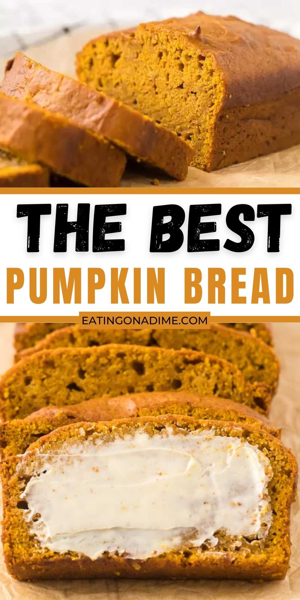 This is the BEST pumpkin bread recipe that is easy to make and delicious too!. It is simple to make and this Pumpkin Bread Recipe is moist every time! Try this recipe for Pumpkin Bread this Fall! #eatingonadime #pumpkingrecipes #breadrecipes #breakfastrecipes 
