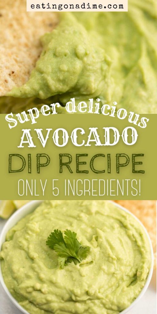 This Avocado Dip recipe is not only delicious, it's super easy to make with only 5 ingredients! This avocado dip can be made in minutes and is amazing with chips and veggies!  This is the perfect healthy dip recipe.  #eatingonadime #diprecipes #avocadorecipes #appetizerrecipes 
