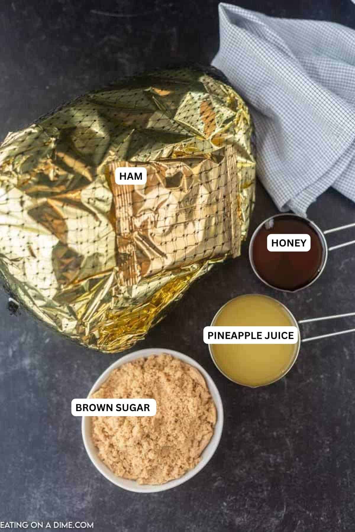 Ingredients for recipe: brown sugar, pineapple juice, honey and ham.
