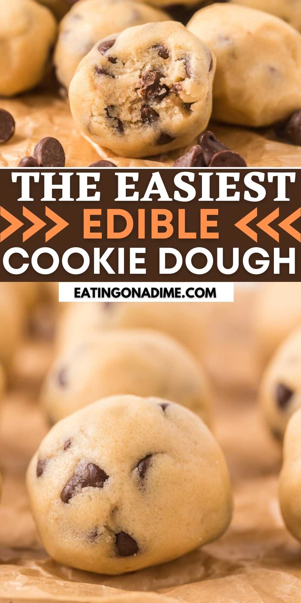 This edible cookie dough is easy to make without eggs.  Everyone loves this edible chocolate chip cookie dough that can be made in minutes.  Forget baking!  This edible cookie dough recipe is the best dessert that the entire family will love! #eatingonadime #cookiedough #cookierecipes #easydessertrecipes #chocolaterecipes 
