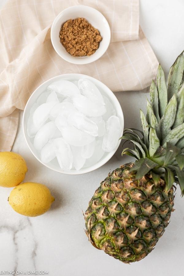 Ingredients needed - Pineapple, brown sugar, water, ice, lemons