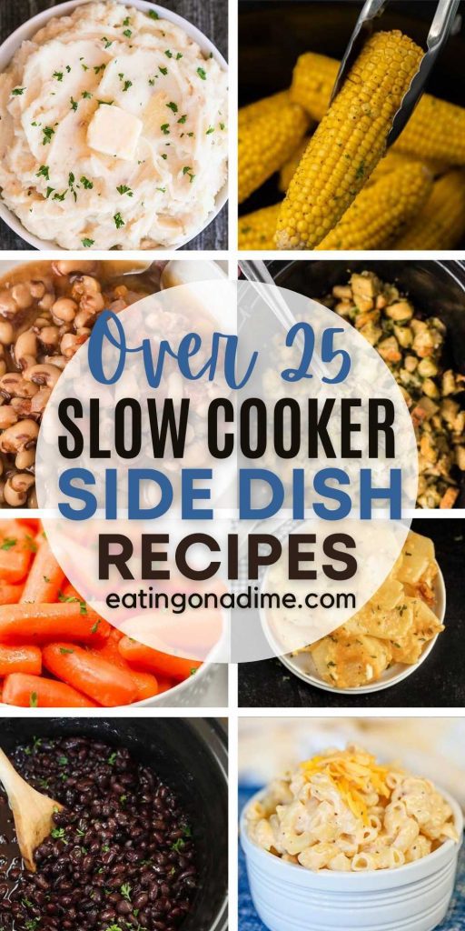Try these delicious slow cooker side dishes. 25 easy crockpot side dishes that are perfect for busy weeknights. These slow cooker dish dish recipes for perfect for Christmas, Thanksgiving or for a BBQ.  Everyone loves these easy side dish recipe.  #eatingondime #crockpotrecipes #sidedishrecipes #slowcookerrecipes 

