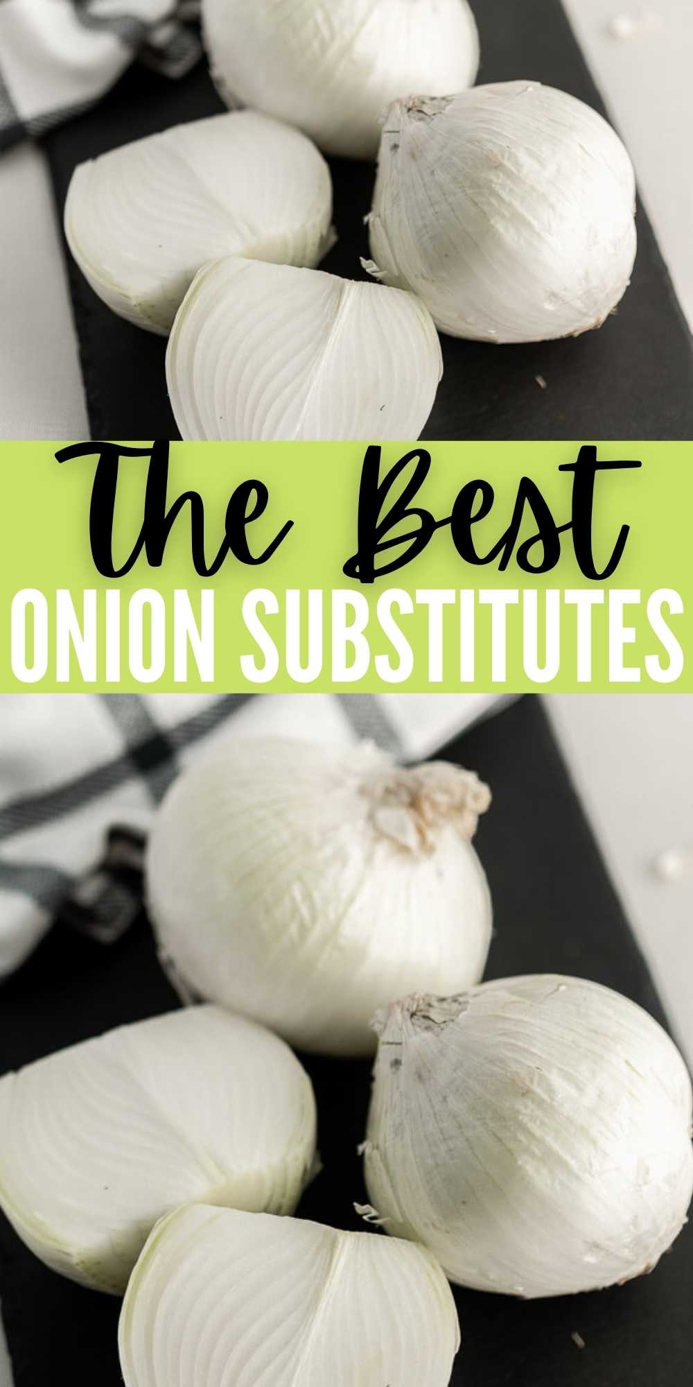 Out of Onions or just don’t like them?  These are the Best Substitutes for Onions so you can still enjoy all your favorite recipes. #eatingonadime #onions #substitutions #ingredientsubstitutes 
