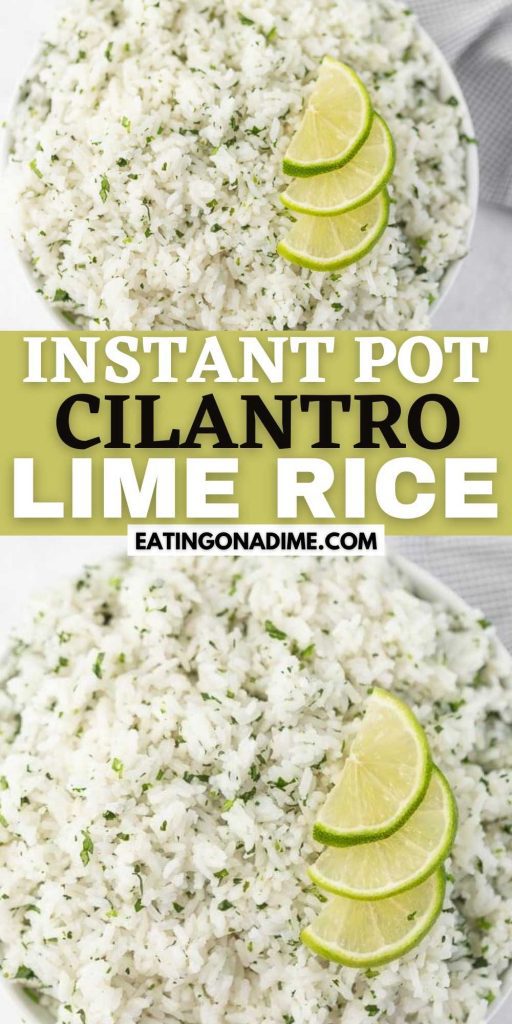 Easy instant pot Cilantro lime rice recipe. Cilantro lime rice Instant pot recipe is so quick. Cilantro lime rice instant pot recipe is a hit and tastes just like the rice from Chipotle.  You are going to love this copycat Chipotle Cilantro Lime Rice Recipe.  #eatingonadime #instantpotrecipes #sidedishrecipes #copycatrecipes 
